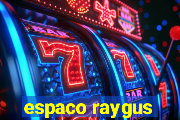 espaco raygus